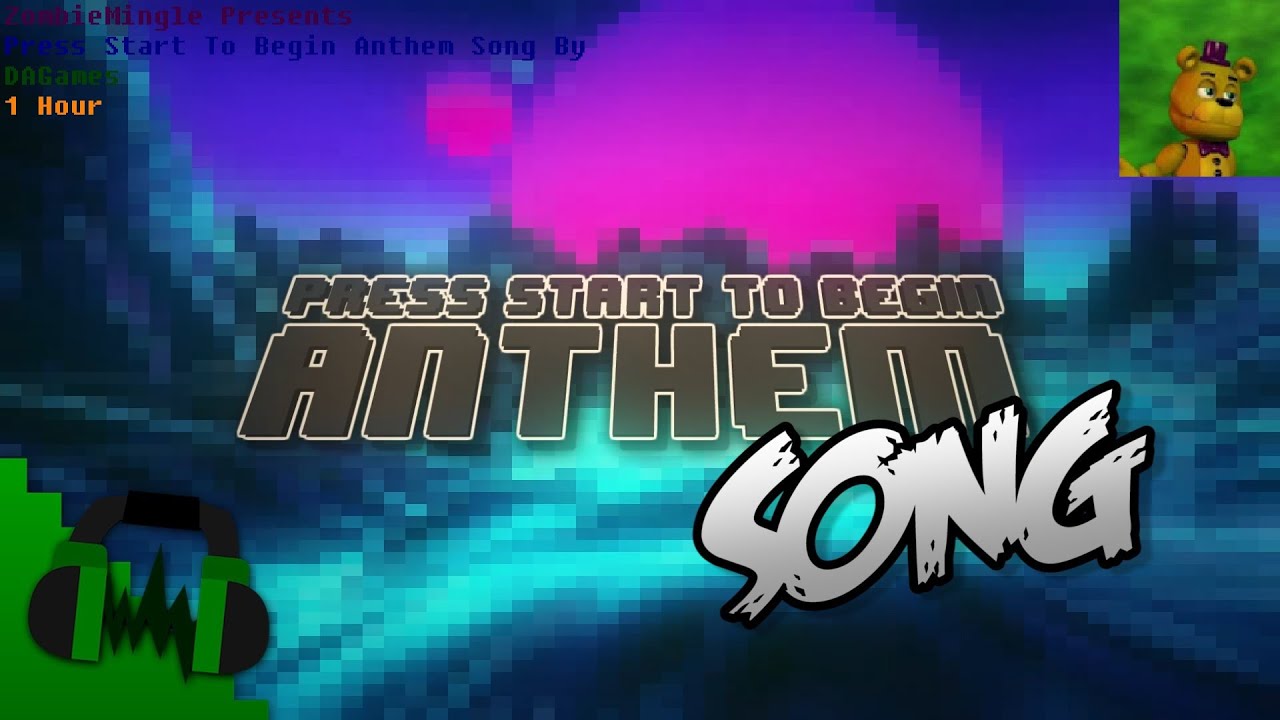 Press Start To Begin Anthem Song By Dagames 1 Hour Youtube