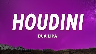 Dua Lipa - Houdini (Lyrics)