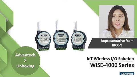 【Partner Unboxing】An Outgrowth of IoT Wireless Solutions: WISE – 4000 Series, Advantech (THA)