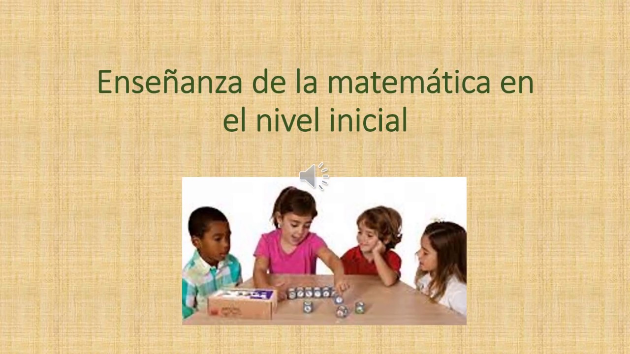 Enseñanza de la matemática en el nivel inicial (curso educación en ...