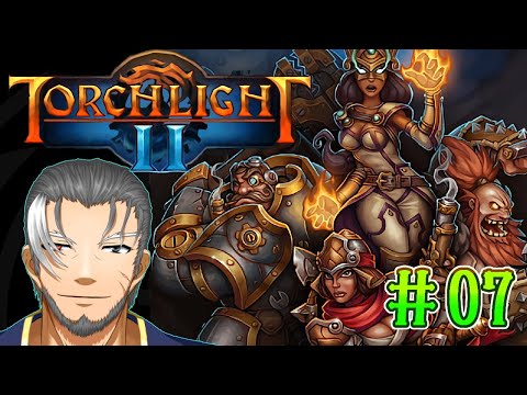 【Torchlight II】カジュアルファンタジーハクスラゲーで遊ぶ #07【Vtuber】