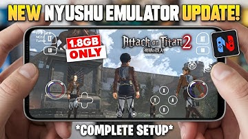 🔥 Nyushu Switch Emulator is BACK! - Play Attack on Titan 2 on Android | Best Settings + Full Setup