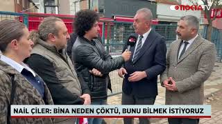Nail Çiler: Bina Neden Çöktü, Bunu Bilmek İstiyoruz