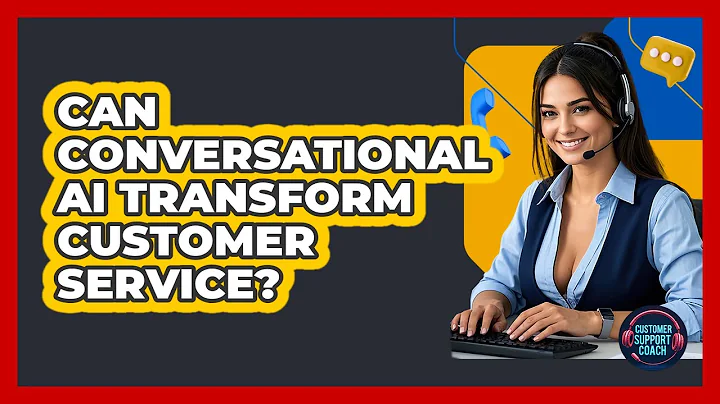 Can Conversational AI Transform Customer Service? - Customer Support Coach