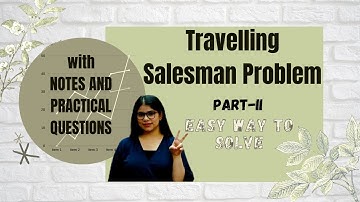 Travelling Salesman Problem(PART-2)|Hungarian Method with notes| Easy way to solve|Inspection Method