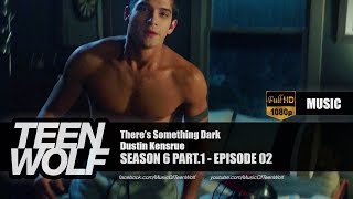 Video thumbnail of "Dustin Kensrue - There's Something Dark | Teen Wolf 6x02 Music [HD]"