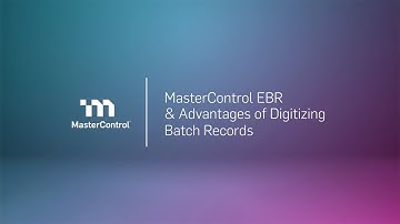 Demo: MasterControl Batch Record Management Software