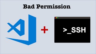SSH with VSCode && solve "Bad Permission"/"Permission Too Open" problem for Win10 + Linux