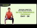 Endurance Yoga Flow for Lasting Energy | Shilpa Shetty (Day 26 of 28)