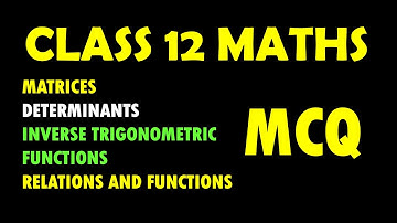 CLASS 12 MATHS |PSEB| NCERT | MCQ | MATRICES | DETERMINANTS | ITF | RELATIONS  AND FUNCTIONS