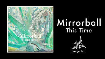 Mirrorball - This Time