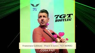 Francesco Gabbani - Peace & Love (7GT Bootleg Remix)