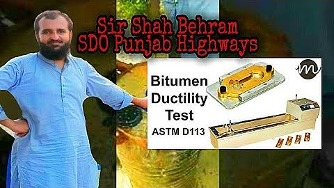 Ductility test of Bitumen with Field Example (SDO Shah Behram - Punjab Highways)