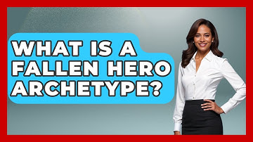 What Is A Fallen Hero Archetype? - Literary Icons