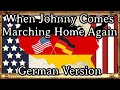 Karl Sternau - Whenn Johnny Comes Marching Home Again [German Version][+ English Translation]