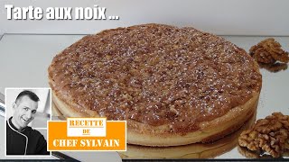 La tarte aux noix par Chef Sylvain - Recettes de pâtisserie