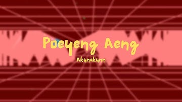 Poeyeng Aeng by Akunakunn (Insane Demon) | Geometry Dash 2.11