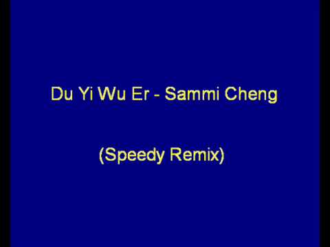 Du Yi Wu Er - Sammi Cheng (Speedy Remix)