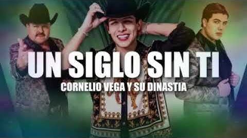 Un siglo sin ti (Cornelio vega) video letra