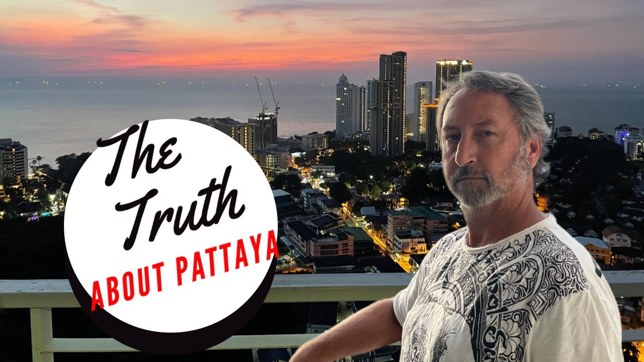 The Truth About Pattaya - YouTube