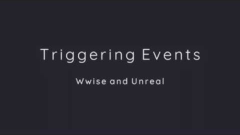 Game Audio Tutorial #2 - Triggering Wwise Events in Unreal
