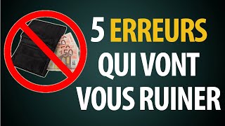 5 Erreurs Financières Fatales pour Votre Futur