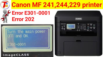 Canon MF241, MF244, MF229 printer E301-0001 | how to repair e301-0001 error code
