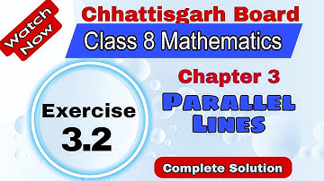 Chhattisgarh Board Class 8 Maths | Chapter 3 | Parallel Lines | Exercise 3.2