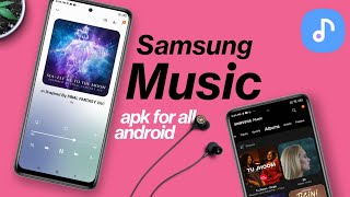 how to get samsung music player on any android