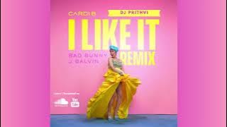 Cardi B, Bad Bunny & J Balvin - I Like It (DJ Prithvi Afro House Remix)