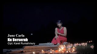 Pop Rohani Kristen I KU BERSERAH - JUNE CARLA (Official Music Video)