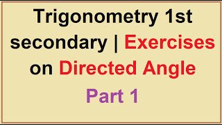 Trigonometry 1st secondary | Exercises on  Directed Angle Part 1