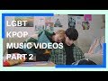 LGBT Kpop Music Videos Part 2