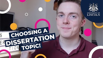CHOOSING A DISSERTATION TOPIC | Brandon Wisdom | University of Lincoln