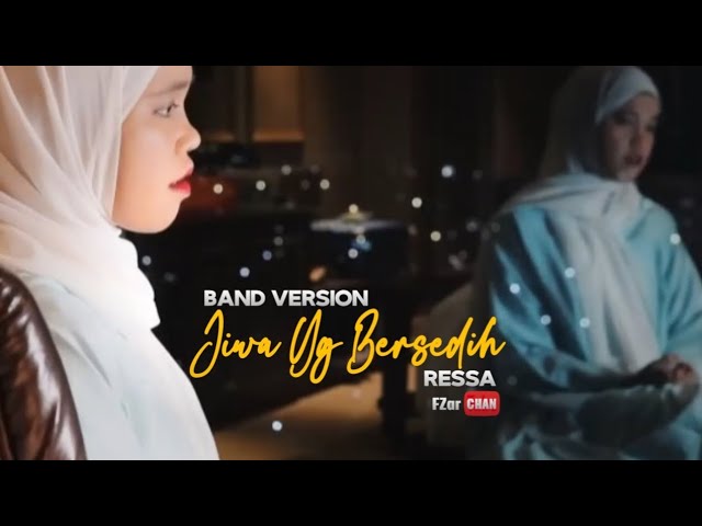 Ressa - Jiwa Yang Bersedih (Ghea Indrawari) //Band Version class=