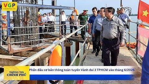 Thủ tướng: Phấn đấu cơ bản thông toàn tuyến Vành đai 3 TPHCM vào tháng 6/2025