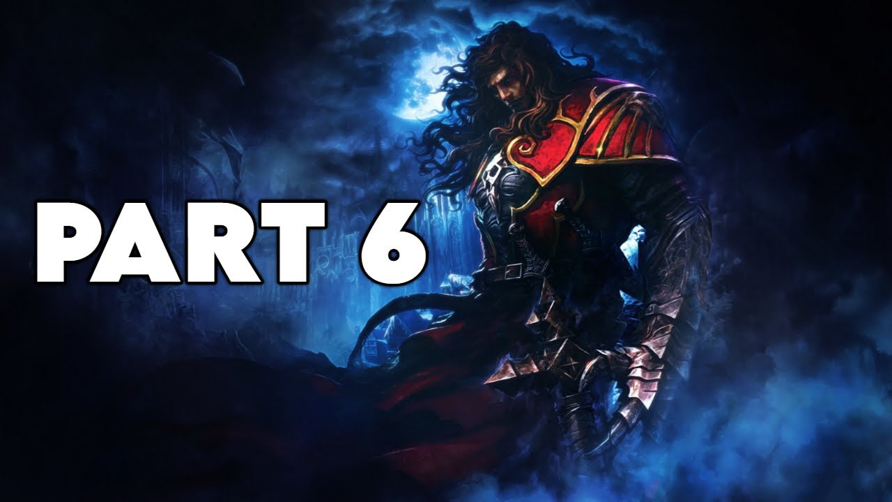CASTLEVANIA LORDS OF SHADOW Walkthrough Gameplay Part 6 - CHAPTER 6 ...