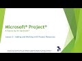 Microsoft Project - Lesson 3:  Adding and Working with Project Resources