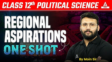 Class 12 Political Science Regional Aspirations in One Shot 2025