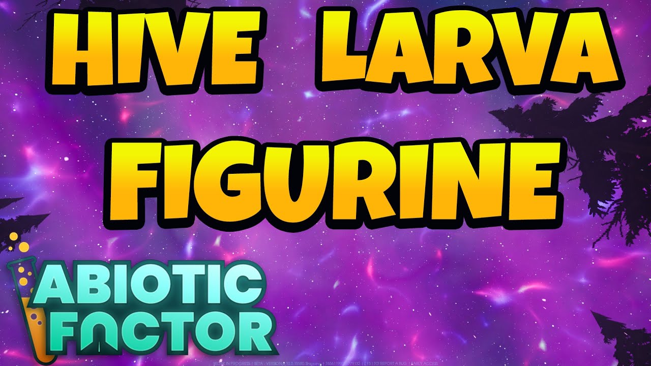 Как получить фигурку личинки улья в абиотическом факторе