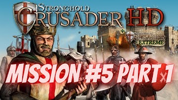STRONGHOLD CRUSADER MISSION #5 PART 1 FAST VICTORY