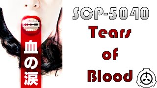 SCP-5040: 血の涙 (