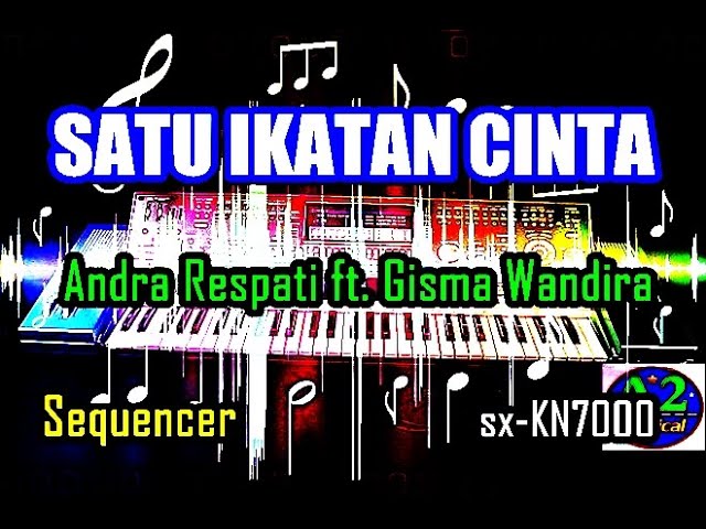 Andra Respati ft. Gisma Wandira - Satu Ikatan Cinta [Karaoke] | sx-KN7000 class=