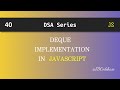 Deque Implementation in JavaScript | DSA Explained with Example | JDCodebase