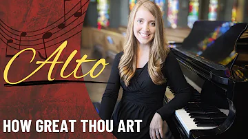 How Great Thou Art (Alto)