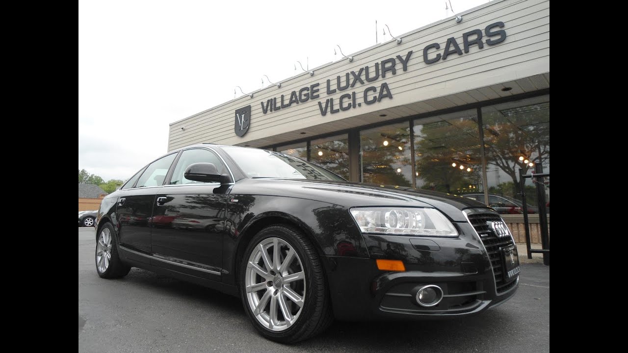 2010 Audi A6 S Line In Review Village Luxury Cars Toronto Ontario 2010 Audi A6 S Line In Review Village Luxury Cars Toronto Ontario You