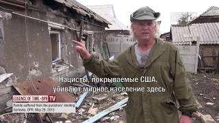 Family suffered from the punishers shelling  Gorlovka  DNR  Episode 475