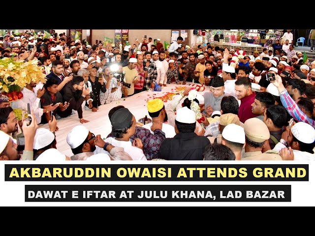Akbaruddin Owaisi attented iftar gathering in the Julu Khana, Lad Bazar Charminar constituency. class=