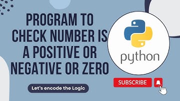 Python Program to check number is a Positive or Negative or Zero || Python Tutorials for Beginners