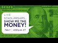 Scholarships…show me the money! - A Live Streamed Q&amp;A